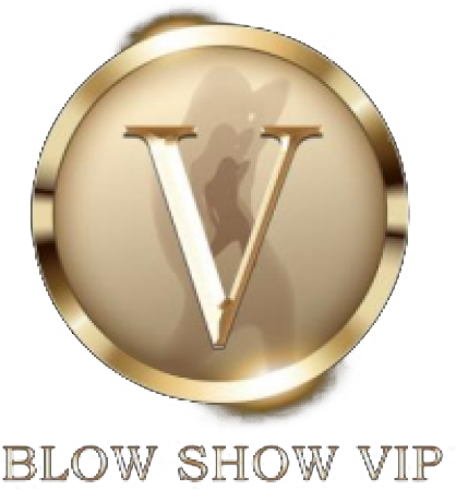 BLOW SHOW VIP